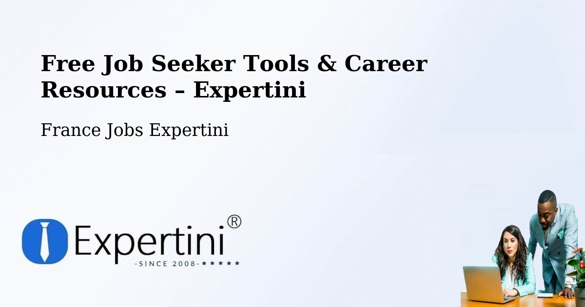 Free Job Seeker Tools & Career Resources – Eckbolsheim - Eckbolsheim, France Jobs Expertini